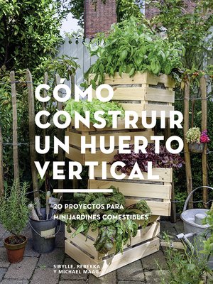 Cómo construir un huerto vertical - ebook